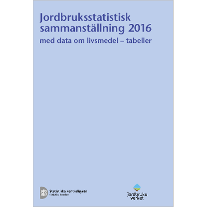 Omslags bild fr Jordbruksstatistisk sammanstllning 2016, med data om livsmedel - tabeller