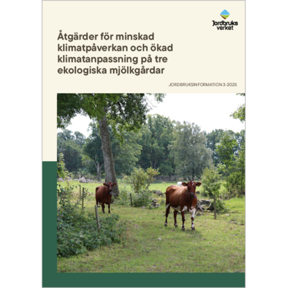 Omslags bild fr tgrder fr minskad klimatpverkan och kad klimatanpassning p tre ekologiska mjlkgrdar