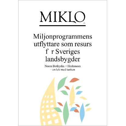 Omslags bild fr MIKLO, Miljonprogrammens utflyttare som resurs fr Sveriges landsbygder