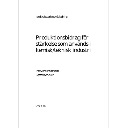 Produktionsbidrag fr strkelse som anvnds i kemisk/teknisk industri
