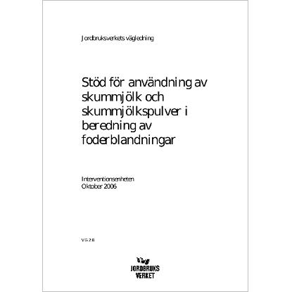 Std fr anvndning av skummjlk och skummjlkspulver i beredning av foderblandningar